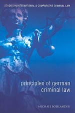 Principles of German Criminal Law - Michael Bohlander