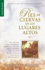 Pies de Ciervas En Los Lugares Altos - Hannah Hurnard