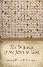 The Witness of the Jews to God - David H. S. Lyon, David W. Torrance, George W. Anderson