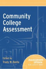 Community College Assessment: Assessment Update Collections - Trudy W. Banta, Trudy W. Banta