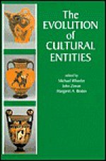 The Evolution Of Cultural Entities - Michael L. Wheeler