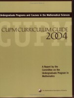 Undergraduate Programs And Courses In The Mathematical Sciences: Cupm Curriculum Guide 2004 - William Barker