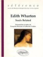 Edith Wharton : "Souls belated" - Françoise Bresson