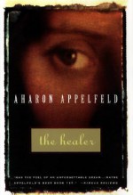 The Healer - Aharon Appelfeld