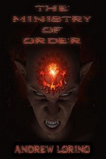 The Ministry of Order - Andrew Lorino, Doug Hanson