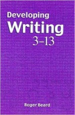 Developing Writing, 3-13 - Roger Beard