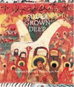 Souls Grown Deep, Vol. 2: African American Vernacular Art - William S. Arnett, William Arnett, Lowery Sims, Jane Livingston