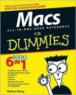 Macs All-In-One Desk Reference for Dummies - Wallace Wang