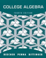 College Algebra plus MyMathLab with Pearson eText -- Access Card Package (4th Edition) - Judith A. Beecher, Judith A. Penna, Marvin L. Bittinger