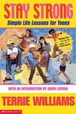 Stay Strong: Simple Life Lessons for Teens: Simple Life Lessons For Teens - Terrie Williams, Queen Latifah