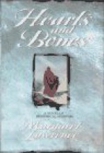 Hearts and Bones - Margaret Lawrence