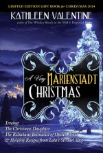 A Very Marienstadt Christmas (Secrets of Marienstadt) (Volume 3) - Kathleen Valentine