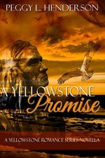 A Yellowstone Promise - Peggy L. Henderson