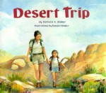 Desert Trip - Barbara Steiner, Ronald Himler