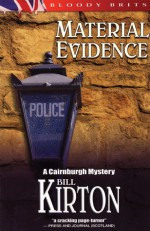 Material Evidence: A Cairnburgh Mystery - Bill Kirton