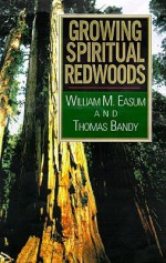 Growing Spiritual Redwoods - William M. Easum, Thomas G. Bandy