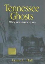 Tennessee Ghosts: They Are Among Us - Lynne L. Hall, Ian Alan