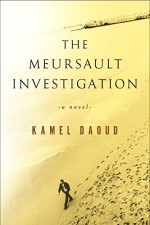 The Meursault Investigation - Kamel Daoud, John Cullen