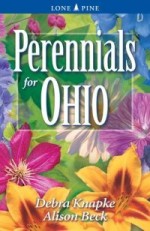 Perennials for Ohio - Debra Knapke, Alison Beck