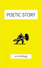 Poetic Story: An Anthology - Ashley Parker Owens