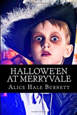 Hallowe'en at Merryvale - Alice Hale Burnett