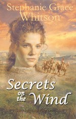 Secrets on the Wind (Pine Ridge Portraits Book 1) - Stephanie Grace Whitson