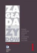 Zagłada Żydów. Studia i Materiały vol. 1 R. 2005 - Dariusz Libionka, Prof. Barbara Engelking, prof. Jan Grabowski, Jacek Leociak, Jakub Petelewicz