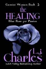 The Healing (The Gemini Women) - L. j. Charles