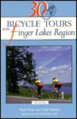 30 Bicycle Tours in the Finger Lakes Region - Mark Roth, Sally Walters