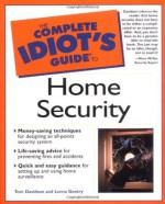 Complete Idiot's Guide to Home Security - Tom Davidson, Lorna Gentry