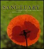 Sanctuary: Gardening for the Soul - Lauri Brunton, Dency Kane