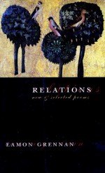 Relations: New and Selected Poems - Eamon Grennan