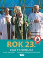 Rok 23. Fotokronika. Czas Pojednania - Słowo: Jan Paweł II, Fotografie: Adam Bujak, Arturo Mari