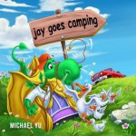 Children's Book: JAY GOES CAMPING : A Gorgeous Illustrated Children's Bedtime Story Picture Ebook for Ages 2-10 (The Adventures of Jay the Dragon - Book 2) - Michael Yu