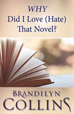 WHY Did I Love (Hate) That Novel? - Brandilyn Collins