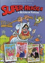 Super-Heróis II da História de Portugal - António Gomes de Almeida, Artur Correia