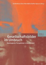 Gesellschaftsbilder Im Umbruch - Eva Barlösius, Hans-Peter Müller