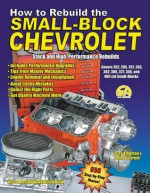 How to Rebuild the Small-Block Chevrolet -Revised (S-A Design Workbench Series) - Larry Schreib