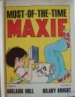 Most-of-the-time Maxie: A story - Adelaide Holl