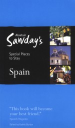 Special Places to Stay: Spain, 8th - Kathie Burton, Alastair Sawday