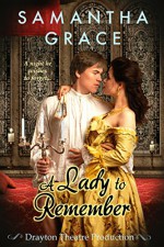 A Lady to Remember (Drayton Theatre Production Book 2) - Samantha Grace