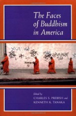 The Faces of Buddhism in America - Charles S. Prebish