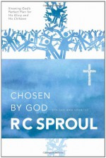 Chosen by God - R.C. Sproul