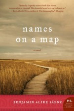 Names on a Map - Benjamin Alire Sáenz