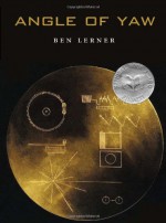 Angle of Yaw - Ben Lerner