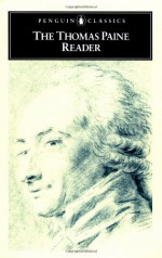 The Thomas Paine Reader - Thomas Paine, Michael Foot, Isaac Kramnick