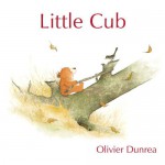 Little Cub - Olivier Dunrea