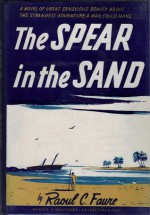 The Spear in the Sand - Raoul C. Faure