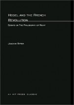 Hegel and the French Revolution: Essays on the Philosophy of Right - Joachim Ritter