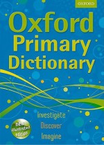 Oxford Primary Dictionary 2011 - Oxford Dictionaries